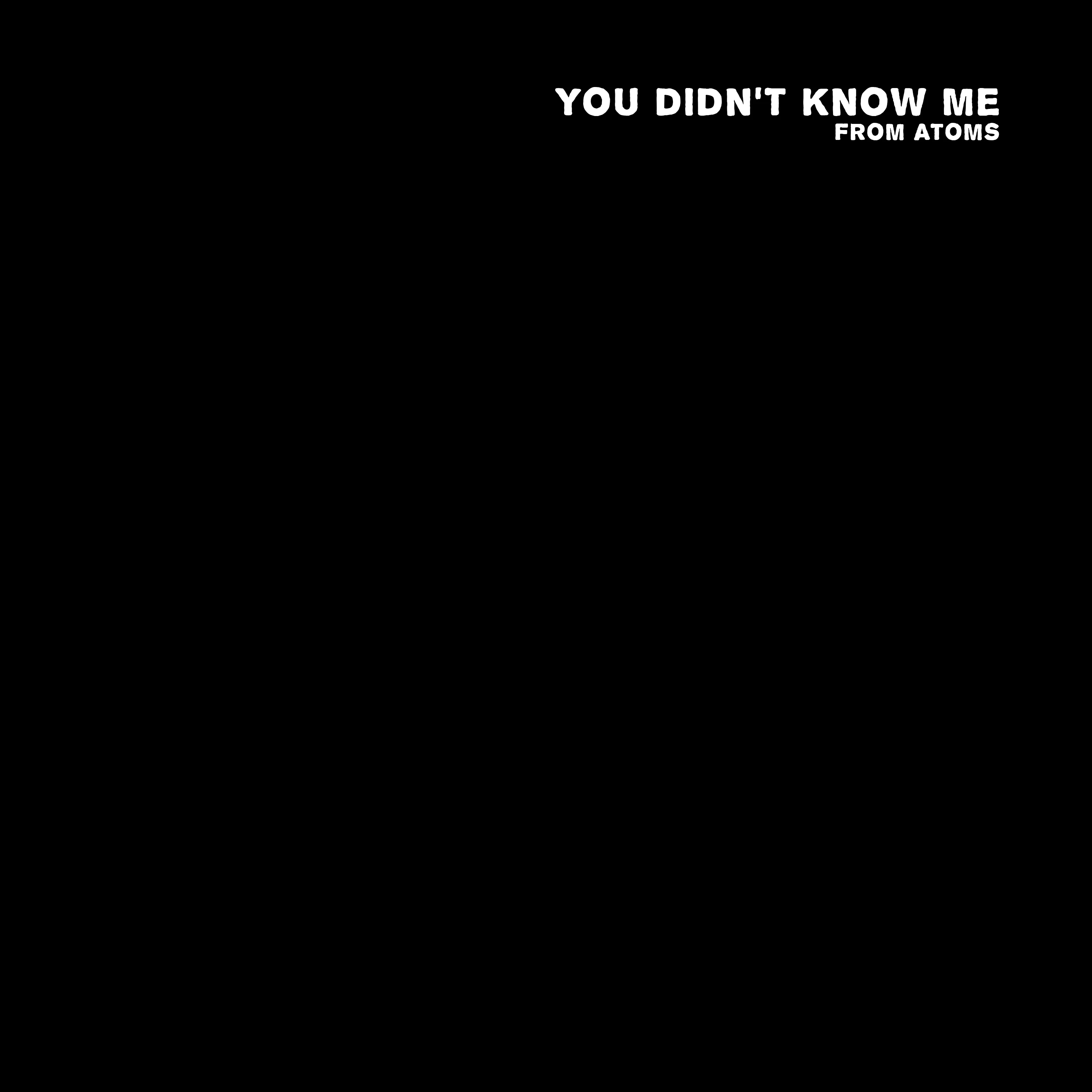 You Didn't Know Me